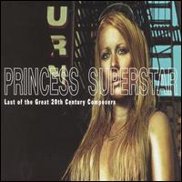 Princess Superstar - Last of the Great 20th Century Composers lyrics