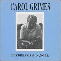 Carol Grimes - Daydreams and Danger lyrics