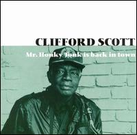 Clifford Scott - Mr. Honky Tonk Is Back in Town lyrics