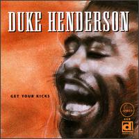 Duke Henderson - Get Your Kicks lyrics