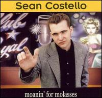Sean Costello - Moanin' for Molasses lyrics