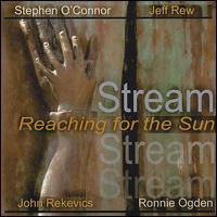 Stephen O'Connor - Stream- Reaching for the Sun lyrics