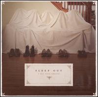 Sleep Out - I Was Your Shroud lyrics