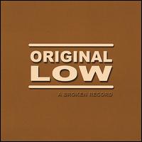 Original Low - A Broken Record lyrics