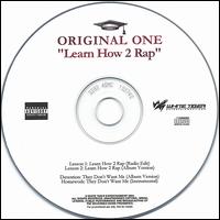 Original One - Learn How 2 Rap lyrics