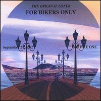 The Original Loner - For Bikers Only lyrics