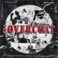 Overcoat - Three Chords & a Cloud of Dust lyrics