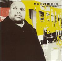 MC Overlord - All Good Things... lyrics
