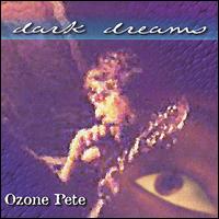 Ozone Pete - Dark Dreams lyrics