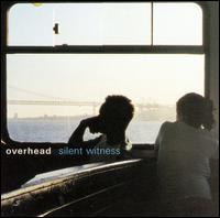 Overhead - Silent Witness lyrics