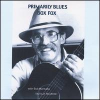 Box Fox - Primarily Blues lyrics
