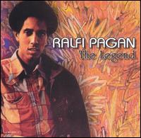 Ralfi Pagan - The Legend lyrics