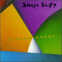 Kieran Overs - Shape Shift lyrics