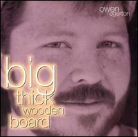 Owen Egerton - Big Thick Wooden Board lyrics