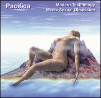 Pacifica - Modern Technology Meets Sexual Obsession lyrics