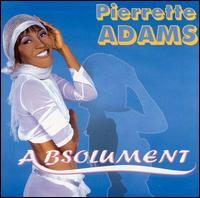 Pierette Adams - Absolument lyrics