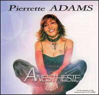 Pierette Adams - Anesthesie lyrics