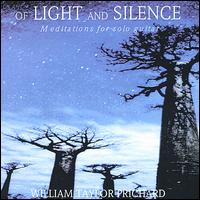 William Taylor Prichard - Of Light and Silence, Meditations for Solo Guitar lyrics
