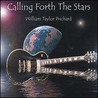 William Taylor Prichard - Calling Forth the Stars lyrics
