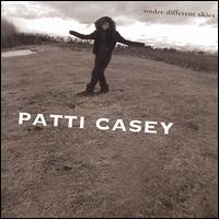 Patti Casey - Under Different Skies lyrics