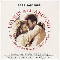 Paco Barreros - Love Is All Around lyrics