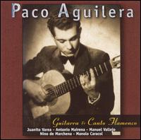 Paco Aguilar - Guitarra & Canto Flamenco lyrics