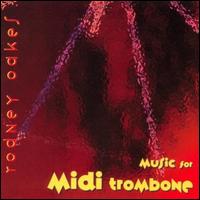 Rodney Oakes - Music For MIDI Trombone lyrics