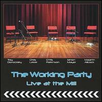 The Working Party - Live at the Mill lyrics