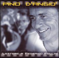 Pino d'Angio - Lettere a F Fellini [Italian & Spanish] lyrics