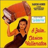 Pancho Gomez - A Bailar Clasicos Vallenatos lyrics