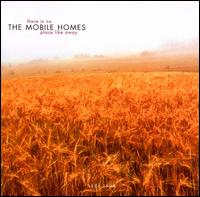 The Mobile Homes - There Is No Place Like Away lyrics