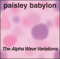 Paisley Babylon - Alpha Wave Variations lyrics