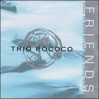 Trio Rococo - Friends lyrics