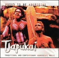 Tjapukai Dancers - Proud to Be Aborigine lyrics