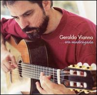 Geraldo Vianna - Era Madrugada lyrics