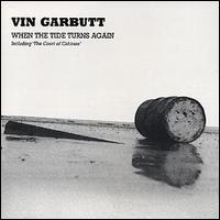 Vin Garbutt - When the Tide Turns lyrics