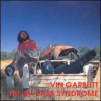 Vin Garbutt - The By-Pass Syndrome lyrics