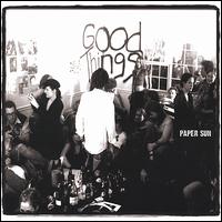 Paper Sun - Good Things lyrics