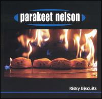 Parakeet Nelson - Risky Biscuits lyrics
