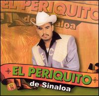 El Periquito de Sinaloa - El Periquito de Sinaloa lyrics
