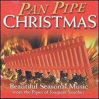 Joaquim Sanchez - Pan Pipe Christmas lyrics