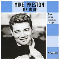 Mike Preston - Mr. Blue: Decca Singles Compilation 1958-1964 lyrics