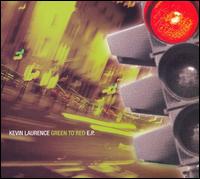 Kevin Laurence - Green to Red EP lyrics