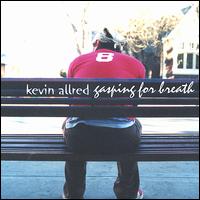 Kevin Allred - Gasping for Breath lyrics