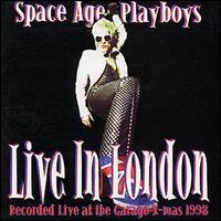 Space Age Playboys - Live in London lyrics
