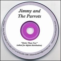 Jimmy and the Parrots - Better Than New lyrics