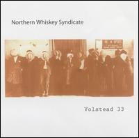 Northern Whiskey Syndicate - Volstead 33 lyrics