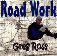 Greg Ross - Road Work lyrics