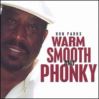 Ron Parks - Warm, Smooth, And Phonky lyrics