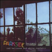 Parkside - Red Balloons and White Confetti lyrics